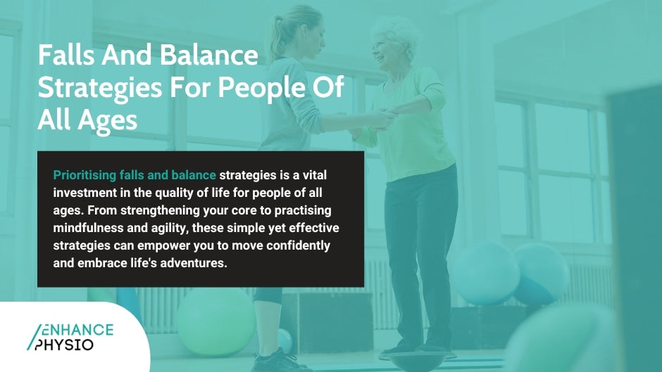 Falls And Balance Strategies For People Of All Ages