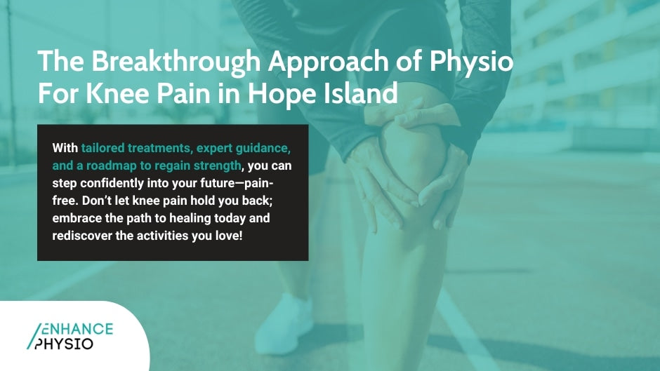 The Breakthrough Approach: Physio For Knee Pain In Hope Island