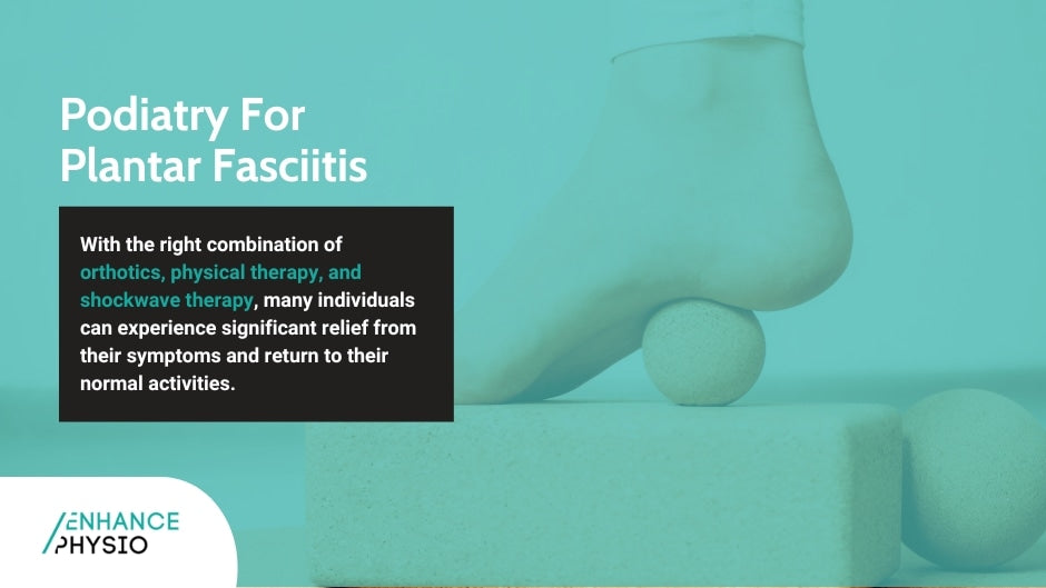 Podiatry for Plantar Fasciitis