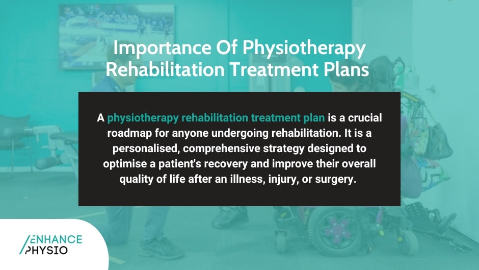 Importance Of Physiotherapy Rehabilitation Treatment Plans 