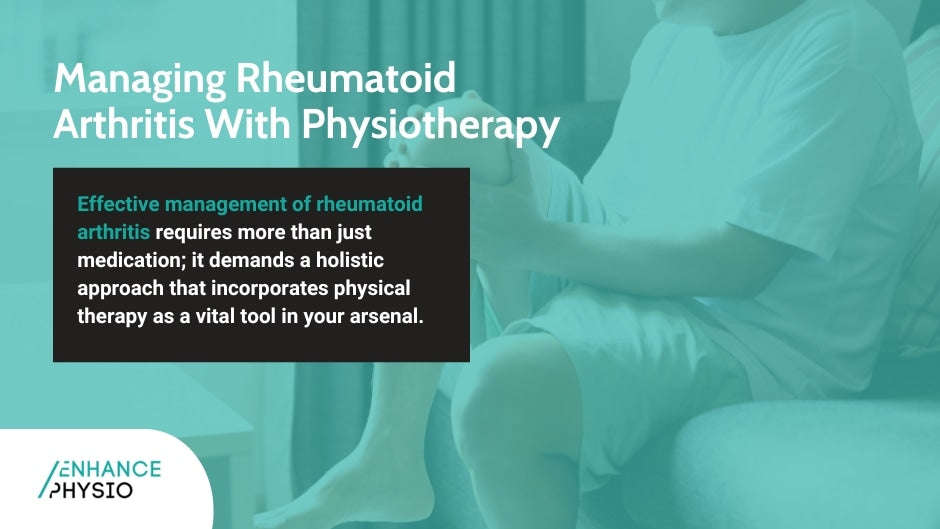 Managing Rheumatoid Arthritis With Physiotherapy